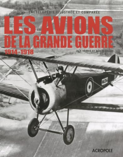 9782735703807: Les avions de la Grande Guerre: 1914-1918