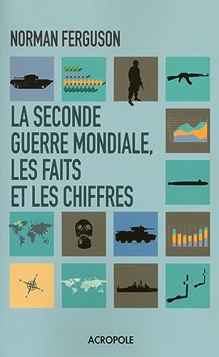 Stock image for La Seconde Guerre mondiale : les faits et les chiffres for sale by medimops