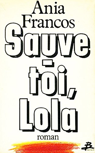 Imagen de archivo de Sauve-toi, Lola (French Edition) a la venta por Better World Books: West
