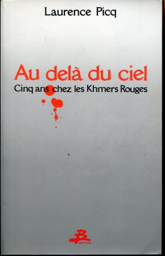 Imagen de archivo de Au-del du ciel : cinq ans chez les khmers rouges a la venta por Ammareal