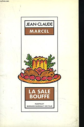 Imagen de archivo de La Sale bouffe a la venta por Ammareal