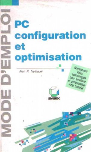 Imagen de archivo de PC : configuration et optimisation : mode d'emploi a la venta por Better World Books