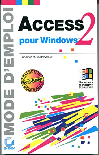 Stock image for Microsoft Access 2 pour Windows : mode d'emploi for sale by Irish Booksellers