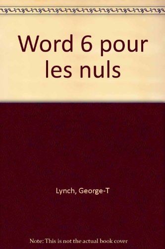 Word 6 pour les nuls (9782736113636) by Lynch