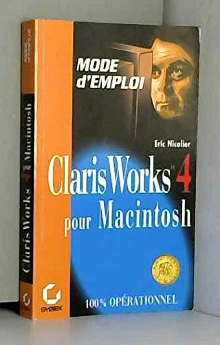 Stock image for ClarisWorks 4 Macintosh for sale by Ammareal