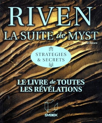 Imagen de archivo de Riven, la suite de Myst, stratgies et secrets a la venta por LeLivreVert