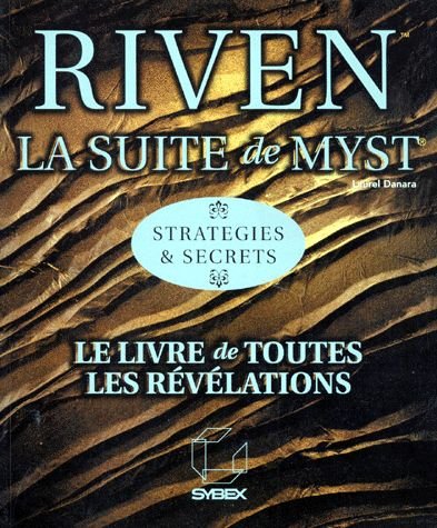 9782736128074: RIVEN. La suite de Myst, Stratgies et Secrets