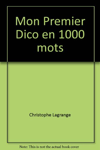 Stock image for Mon premier dico en 1000 mots for sale by Chapitre.com : livres et presse ancienne