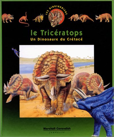 Stock image for Les Dinosauriens. Vol. 2. Le Tricratops : Un Dinosaure Du Crtac for sale by RECYCLIVRE