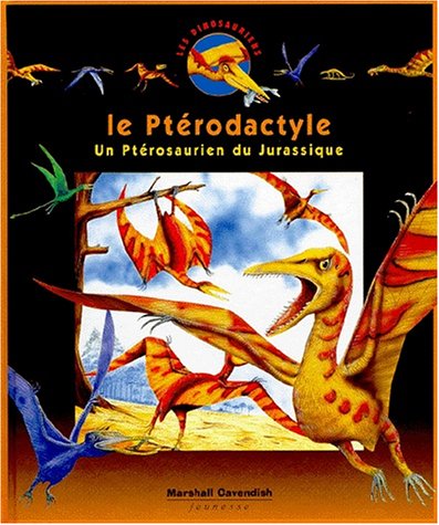Beispielbild fr LE PTERODACTYLE. Un ptrosaurien du Jurassique zum Verkauf von Ammareal