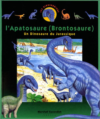 Imagen de archivo de L'APATOSAURE (BRONTOSAURE). Un dinosaure du Jurassique a la venta por medimops