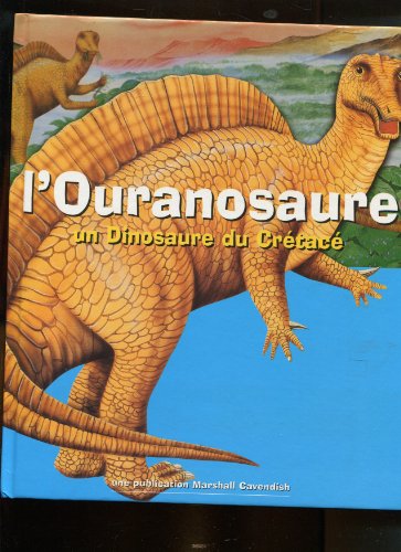 Stock image for L'OURANOSAURE. Un dinosaure du Crtac for sale by Ammareal