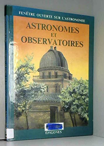 Imagen de archivo de Astronomes et observatoires Walusinski, Gilbert a la venta por LIVREAUTRESORSAS