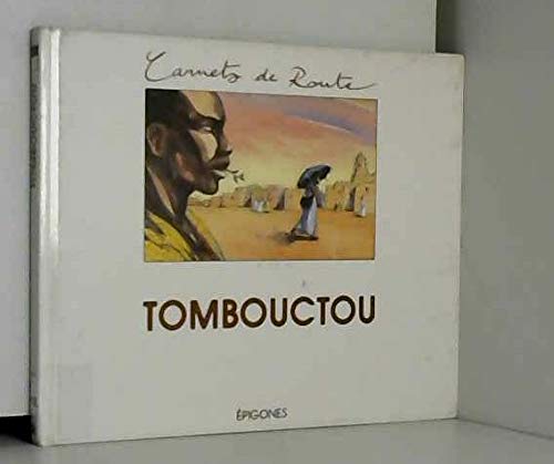 Imagen de archivo de Tombouctou ou le premier voyage a djenne et a tombouctou : 1826-1828 a la venta por Ammareal