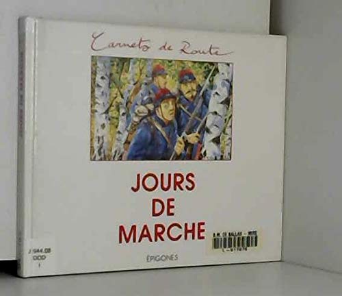 Stock image for Jours de marche : Journal de guerre d'un soldat de 1870, juillet-octobre 1870 for sale by Ammareal
