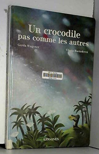 Stock image for Un crocodile pas comme les autres for sale by medimops