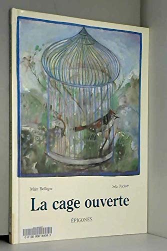 Stock image for La cage ouverte for sale by LeLivreVert