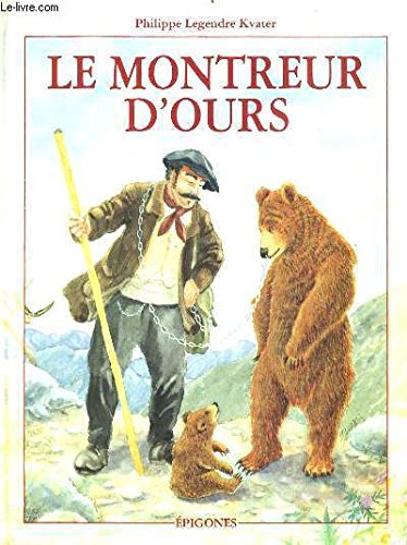 Beispielbild fr Le montreur d'ours zum Verkauf von medimops