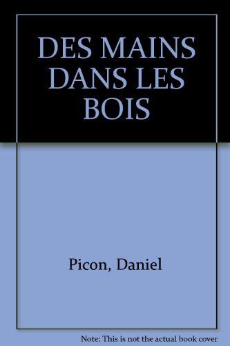 Beispielbild fr Des Mains Dans Les Bois zum Verkauf von Ammareal