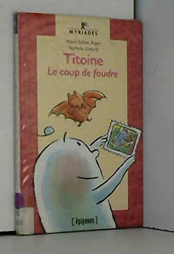 Beispielbild fr Titoine : Le coup de foudre zum Verkauf von medimops
