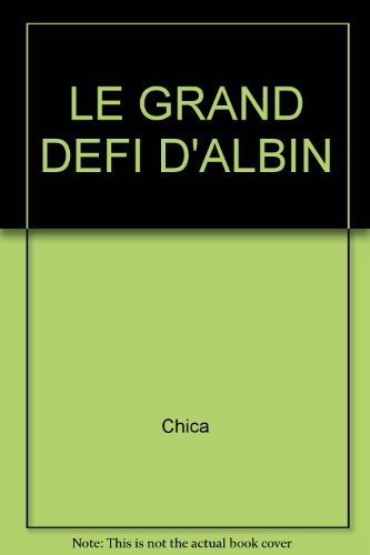 Beispielbild fr LE GRAND DEFI D'ALBIN zum Verkauf von medimops