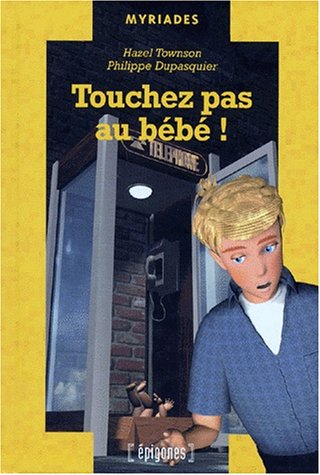 Stock image for Touchez pas au bebe for sale by WorldofBooks