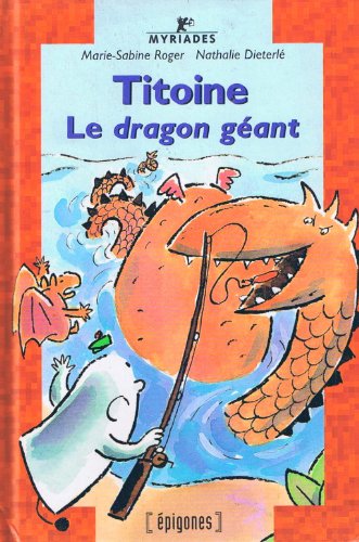 Beispielbild fr Titoine, Le Dragon Gant zum Verkauf von RECYCLIVRE
