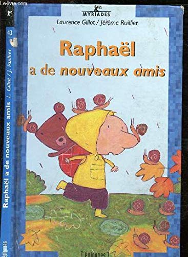 Stock image for Raphal : Raphal a de nouveaux amis for sale by Ammareal