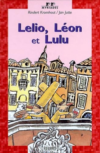 Stock image for LELIO, LEON ET LULU for sale by Ammareal