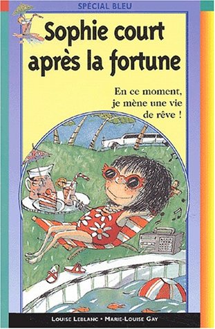 Sophie court aprÃ¨s la fortune (9782736661281) by Leblanc, Louise