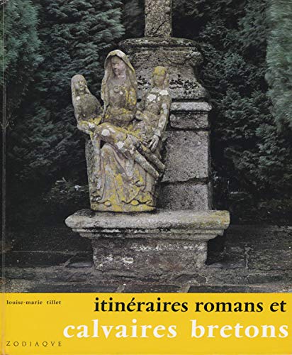 Stock image for Itinraires romans en Bretagne et calvaires bretons. for sale by Antiquariat Bookfarm