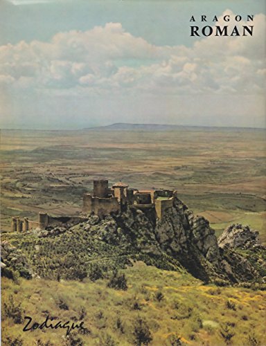 Imagen de archivo de Aragon roman [Broch] CASIELLAS LOPEZ (Angel, Recteur de la Facult des Lettres de l' Universit de Saragosse) et SAN VICENTE (angel, Secrtaire de la facult des Lettres de Saragosse) : et Photographies indites de Zodiaque . a la venta por Au bon livre