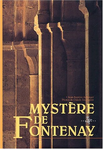 Stock image for Le mystre de Fontenay. La spiritualit de saint Bernard en majest (La Voie Lactee) for sale by medimops
