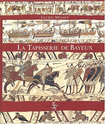 Beispielbild fr La tapisserie de Bayeux : oeuvre d'art et document historique zum Verkauf von Ammareal