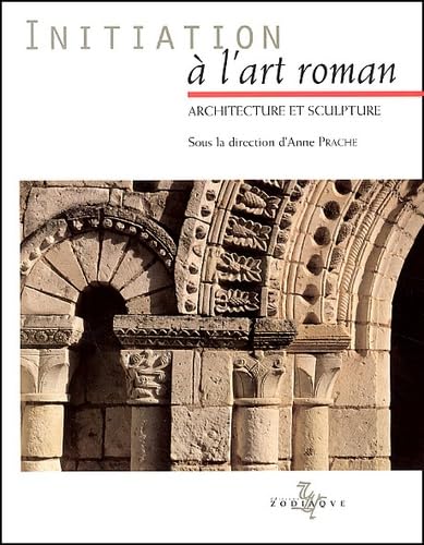 Stock image for Initiation  l'art roman : Architecture et sculpture for sale by Librairie l'Aspidistra