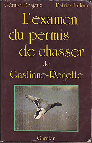 L'examen Du Permis De Chasser De Gastinne-Renette