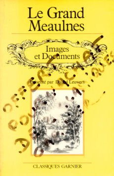 9782737002571: Le Grand Meaulnes: Images et documents (Classiques Garnier) (French Edition)
