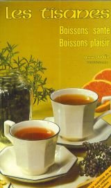 9782737220357: Les Tisanes: Boissons, sant, boissons plaisir
