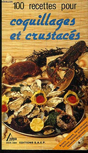 Beispielbild fr COQUILLAGES ET CRUSTAC S . 100 RECETTES Wenzler, Gilbert zum Verkauf von LIVREAUTRESORSAS