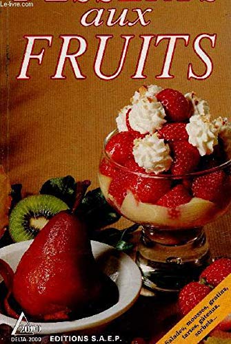 9782737220494: Desserts aux fruits