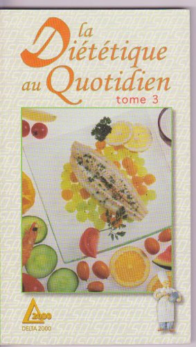 Stock image for La dittique au quotidien Tome 3 : La dittique au quotidien for sale by Ammareal