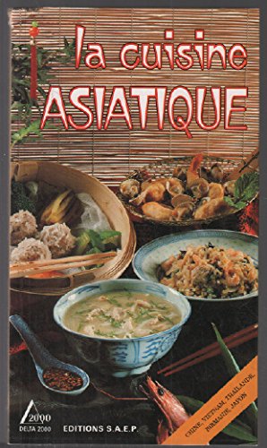 Imagen de archivo de La cuisine asiatique (Delta 2000) a la venta por medimops