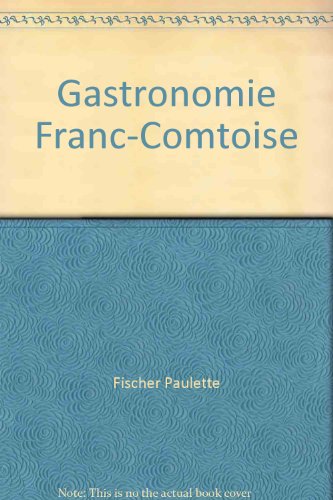 Beispielbild fr Gastronomie franc-contoise zum Verkauf von medimops