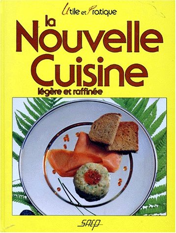 9782737222269: La Nouvelle Cuisine. Legere Et Raffinee