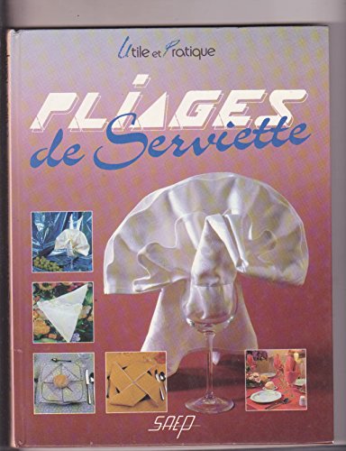 Stock image for Pliages de serviette for sale by LeLivreVert