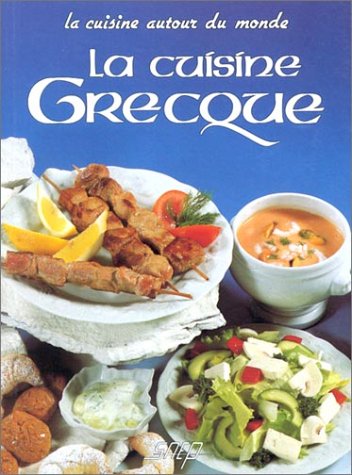 Beispielbild fr La Cuisine grecque zum Verkauf von Ammareal