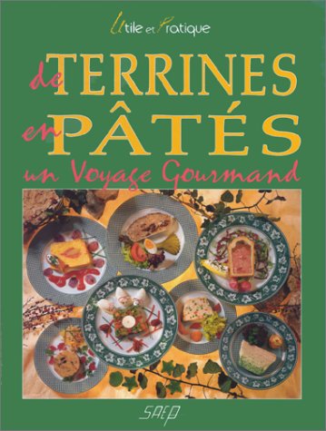 9782737226182: DE TERRINES EN PATES UN VOYAGE GOURMAND