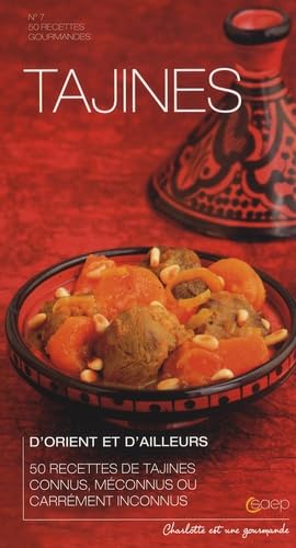 Beispielbild fr Tajines d'Orient et d'ailleurs : 50 recettes de tajines connus, mconnus ou carrment inconnus zum Verkauf von medimops