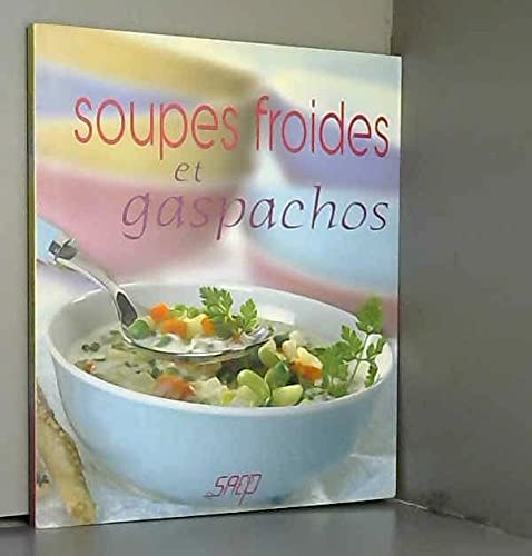 Imagen de archivo de Soupes froides et gaspachos a la venta por Ammareal