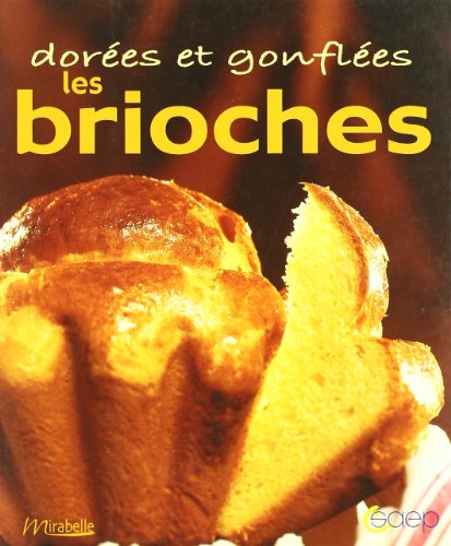 Beispielbild fr Dores et gonfles les brioches zum Verkauf von Ammareal